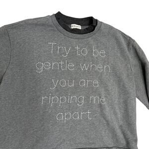 My Mum Made It Crewneck Sweatshirt Organic Cotton Be‎ Gentle Ripping Me Apart